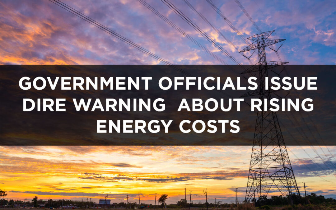 Government Officials Issue a Dire Warning About Rising Energy Costs